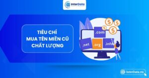 Các tiêu chí để lựa chọn tên miền cũ chất lượng