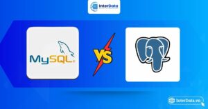 So sánh MySQL vs PostgreSQL