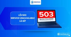 Tìm hiểu lỗi 503 Service Unavailable là gì