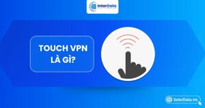A-Z về Touch VPN