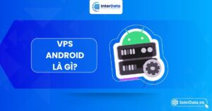 A-Z về VPS Android