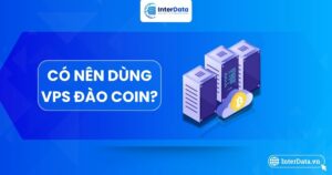 Có nên sử dụng VPS Đào Coin?