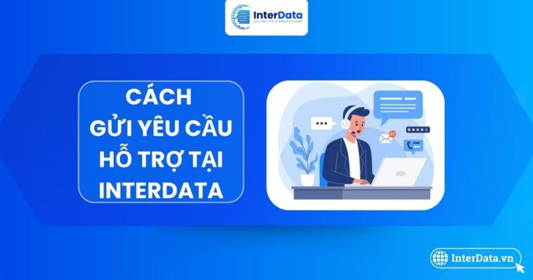 Huong dan cach gui yeu cau ho tro tai InterData