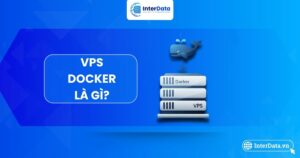 Tổng qua về VPS Docker