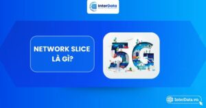 Tổng quan về xu hướng Network Slice