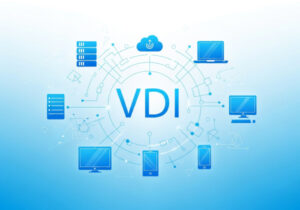 VDI (Virtual Desktop Infrastructure)