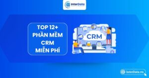TOP 12+ phần mềm CRM miễn phí