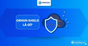 Tìm hiểu về Origin Shield