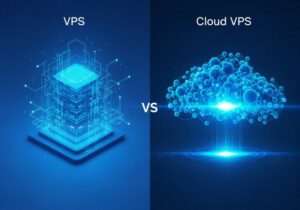 VPS vs Cloud VPS