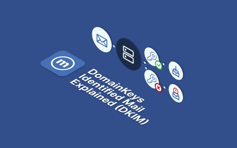 DKIM là gì? Vai trò, lợi ích & cách cấu hình DKIM chi tiết nhất 5 Các lỗi thường gặp khi cài đặt DKIM