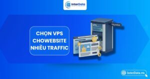Cách chọn VPS cho website nhiều traffic