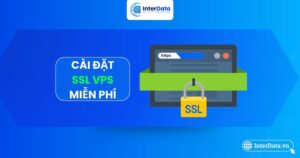 Hướng dẫn cách cài đặt SSL VPS miễn phí