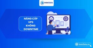 Hướng dẫn cách nâng cấp VPS không downtime