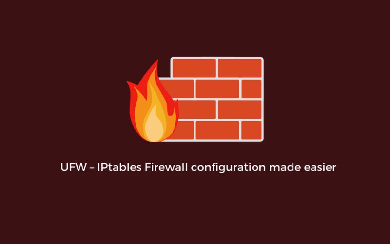UFW là gì? Toàn tập về Ubuntu Firewall và các lệnh, cách cài đặt 4 So sánh UFW và Iptables