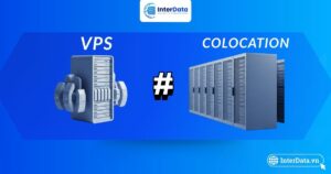 So sánh VPS và Colocation