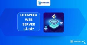 Tìm hiểu LiteSpeed Web Server là gì