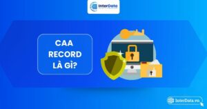 Tổng quan cơ bản về CAA Record