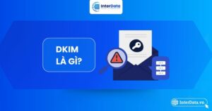 Tổng quan về DKIM - DomainKeys Identified Mail