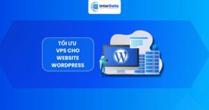 Cách tối ưu vps cho website Wordpress