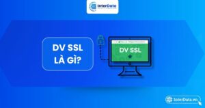 Tổng quan về Chứng chỉ DV SSL