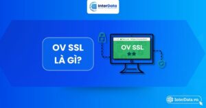 Tổng quan về Chứng chỉ OV SSL