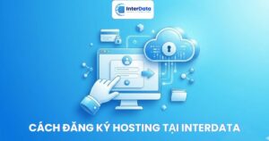 Cách đăng ký Hosting tại InterData