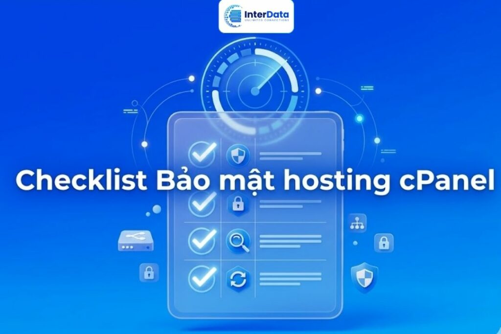 Checklist bảo mật Hosting cPanel định kỳ
