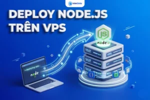 Hướng Dẫn Deploy Node.js Trên VPS