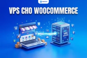 VPS cho WooCommerce