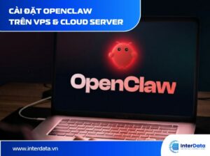 Cài đặt OpenClaw Trên VPS và Cloud Server