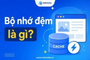 Bộ Nhớ Đệm Là Gì, Cache Hoạt Động Thế Nào, Vì Sao Giúp Hệ Thống Nhanh Hơn