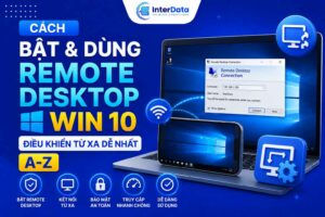 Cách Bật & Dùng Remote Desktop Win 10