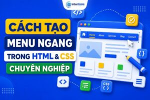 Cách Tạo Menu Ngang Trong HTML & CSS Chuyên Nghiệp