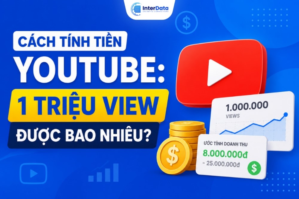 Cách Tính Tiền Youtube: 1 Triệu View Được Bao Nhiêu? 1 Cách Tính Tiền Youtube