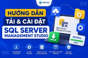 Hướng Dẫn Tải & Cài Đặt SQL Server Management Studio