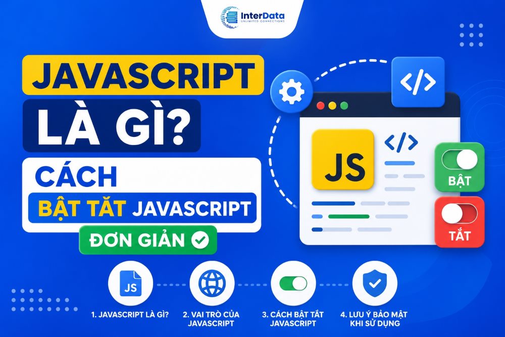 JavaScript Là Gì? Cách Bật Tắt JavaScript Đơn Giản 1 JavaScript Là Gì, Cách Bật Tắt JavaScript Đơn Giản