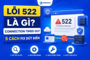 Lỗi 522 Connection Timed Out Là Gì, 5 Cách Fix Dứt Điểm