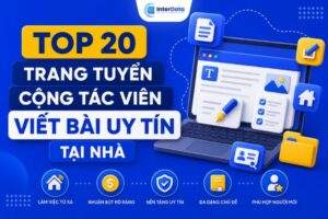 Top 20 Trang Tuyển Cộng Tác Viên Viết Bài Uy Tín Tại Nhà