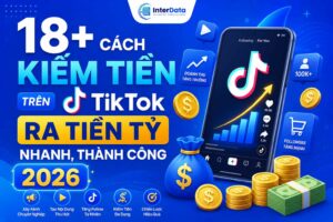 cách kiếm tiền trên tiktok