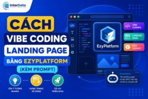 Cách Vibe Coding Landing Page Bằng EzyPlatform (Kèm Prompt)