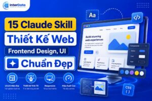 Claude Skill Thiết Kế Web, Frontend Design, UI Chuẩn Đẹp