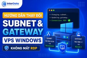 Hướng Dẫn Đổi Subnet và Gateway VPS Windows