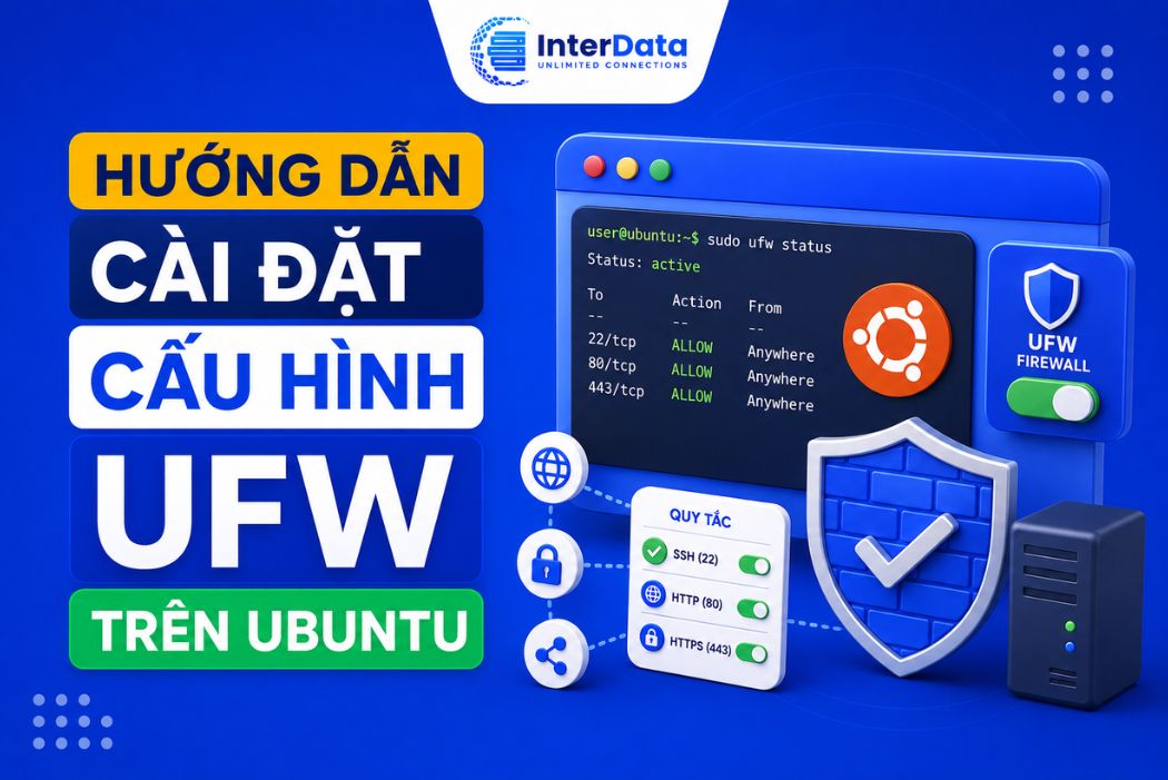 Hướng dẫn cài đặt và cấu hình UFW trên Ubuntu